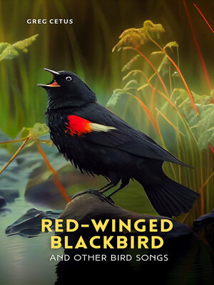 cover image of Red-winged Blackbird and Other Bird Songs